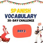 Day 2 of the Spanish Vocabulary Challenge: Bienvenidos a la Lección del Día 2 - ¡Adioses!